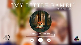 Deer | Bambi |  Soft Pastel | Timelapse Art screenshot 4