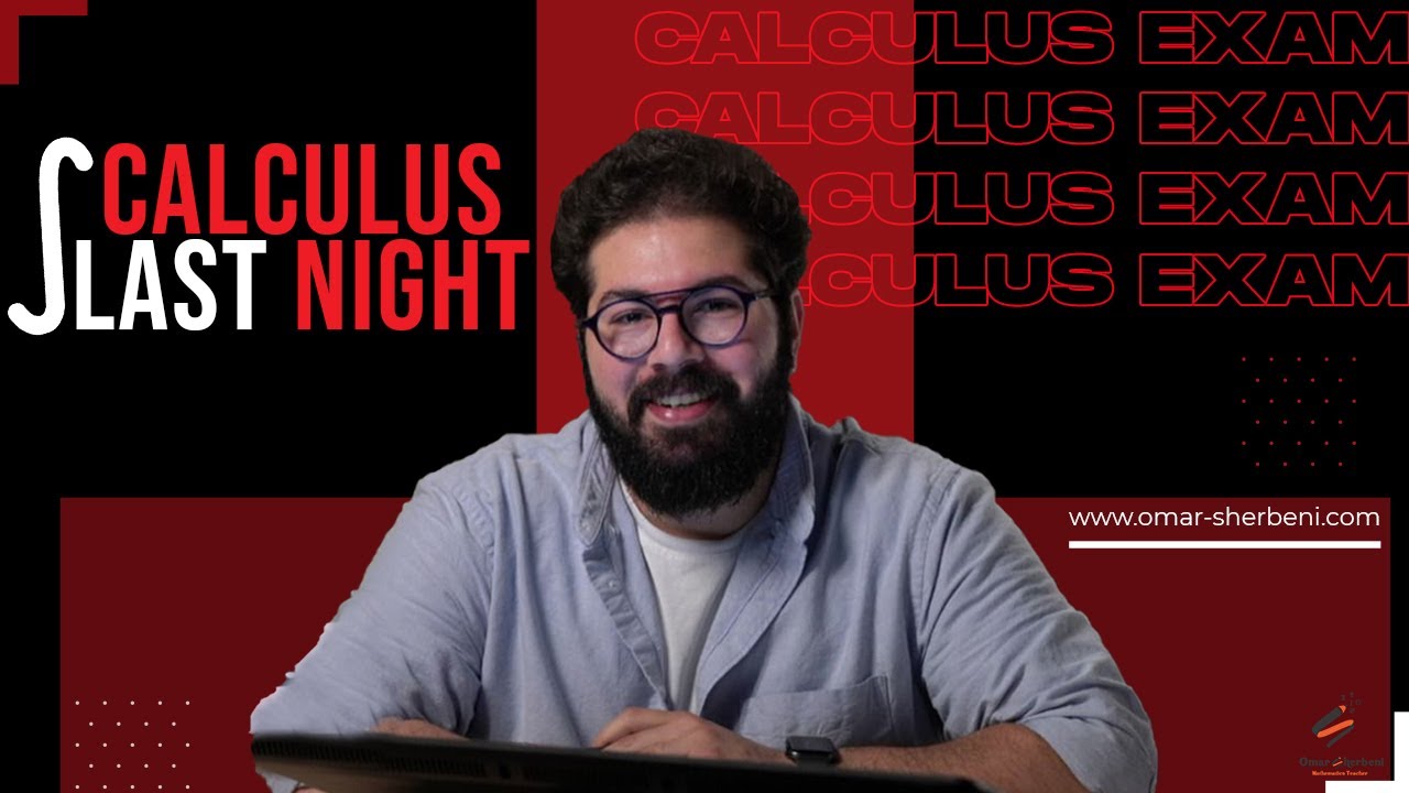 Calculus - Last night ( Exam 1 )