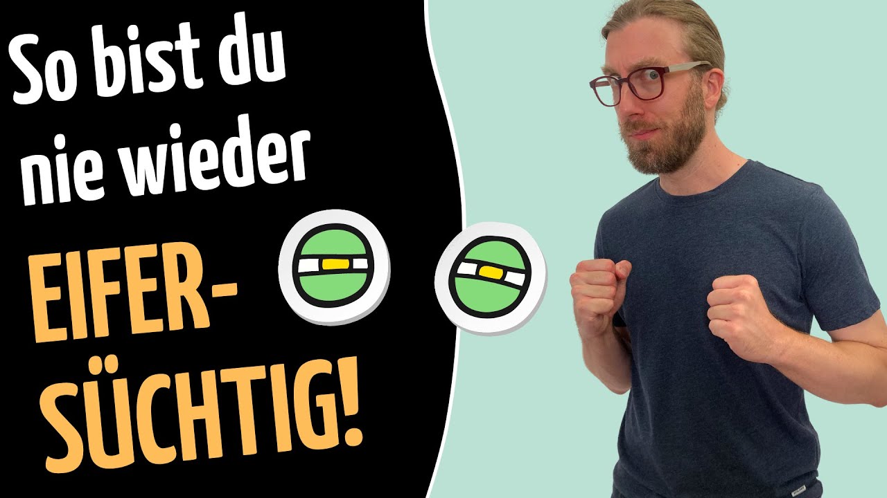 Er Versucht Mich Eifersüchtig Zu Machen Wie du NIE wieder eifersüchtig bist und die Eifersucht endlich stoppst