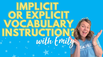 Implicit vs Explicit Vocabulary Instruction?