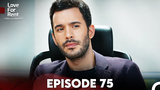 Love For Rent Episode 75 (Urdu Dubbed)