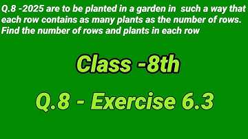 Q.8 - Exercise 6.3 || Class 8th Ncert Maths || Squares and Square roots||
