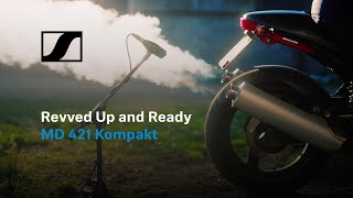 Revved Up and Ready: MD 421 Kompakt | Sennheiser
