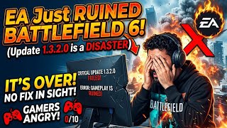 EA Just RUINED Battlefield 6... (Update 1.3.2.0 is a DISASTER)