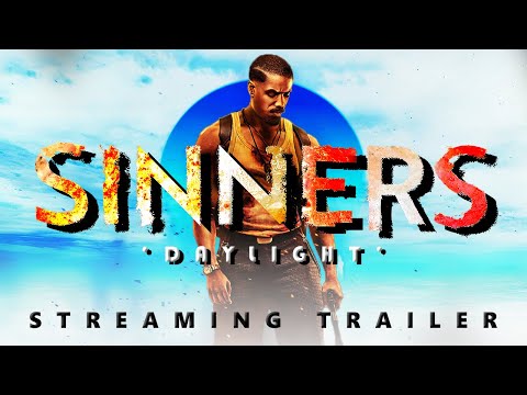 Sinners | 'Daylight' Extended (Fan-Made) Streaming Trailer