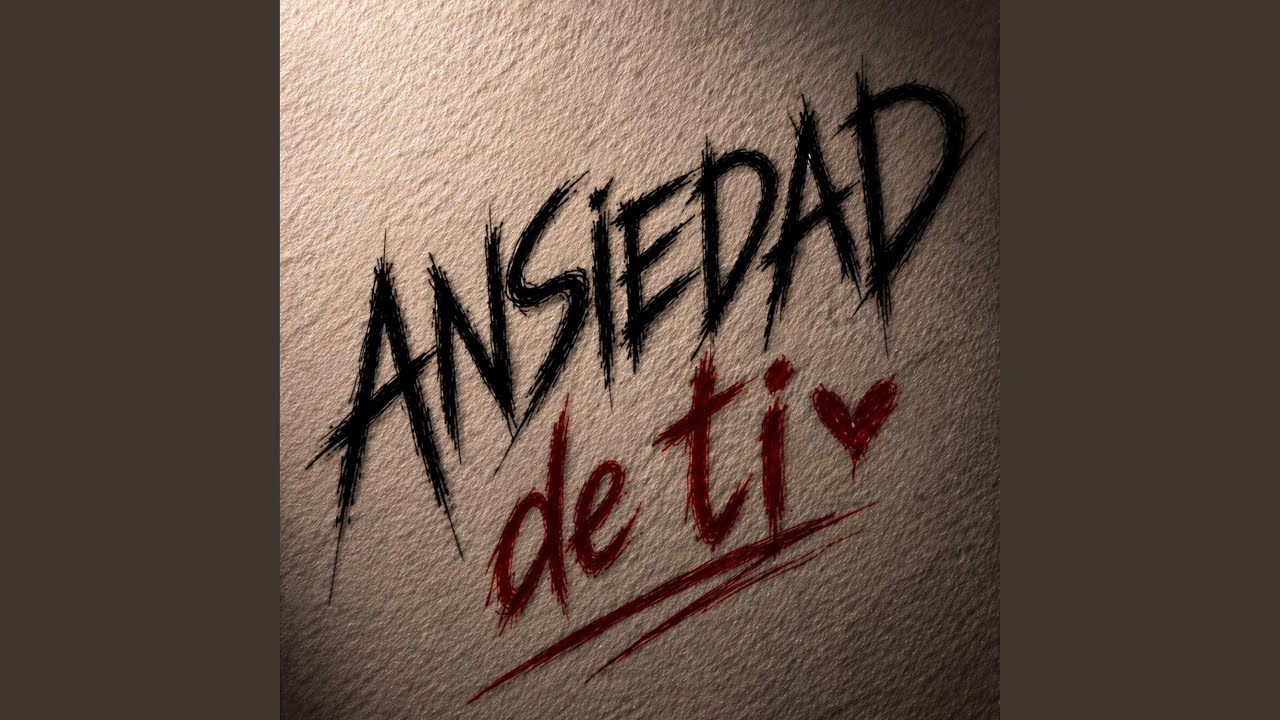 Ansiedad de Ti