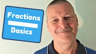 Fractions Basics