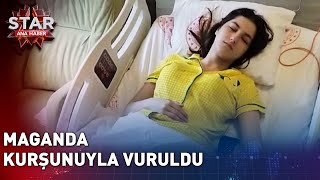 Maganda Kurşunuyla Vuruldu Star Ana Haber