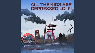 All the Kids Are Depressed Lo-fi (Remix)