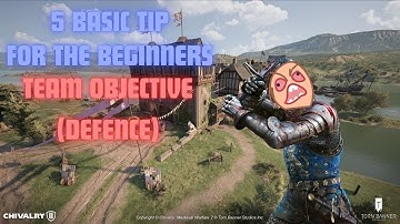 Chivalry 2 - 5 Team Objective Tips For Beginners