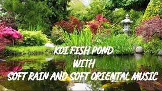 KOI FISH POND | SOFT RAIN SOUNDS | SOFT ORIENTAL MUSIC | SOFT WATER FOUNTAIN SOUNDS | HELP YOU SLEEP screenshot 5