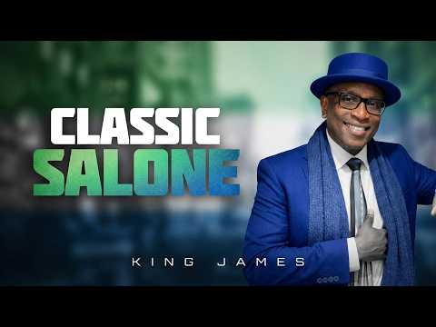 BEST OLDSCHOOL CLASSIC SALONE MIX - TOP THROWBACK SALONE SONGS MIX: KING JAMES