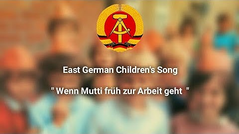 Wenn Mutti früh zur Arbeit geht  - East German Children's Song