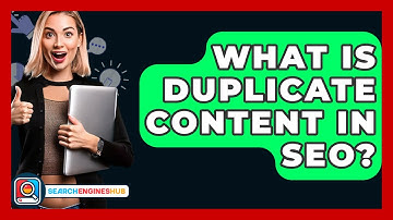 What Is Duplicate Content In SEO? - SearchEnginesHub.com