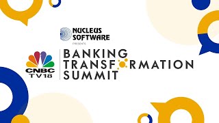 Banking Transformation Summit | Navigating The Digital Banking Realm | CEO Panel | N18V | CNBC TV18