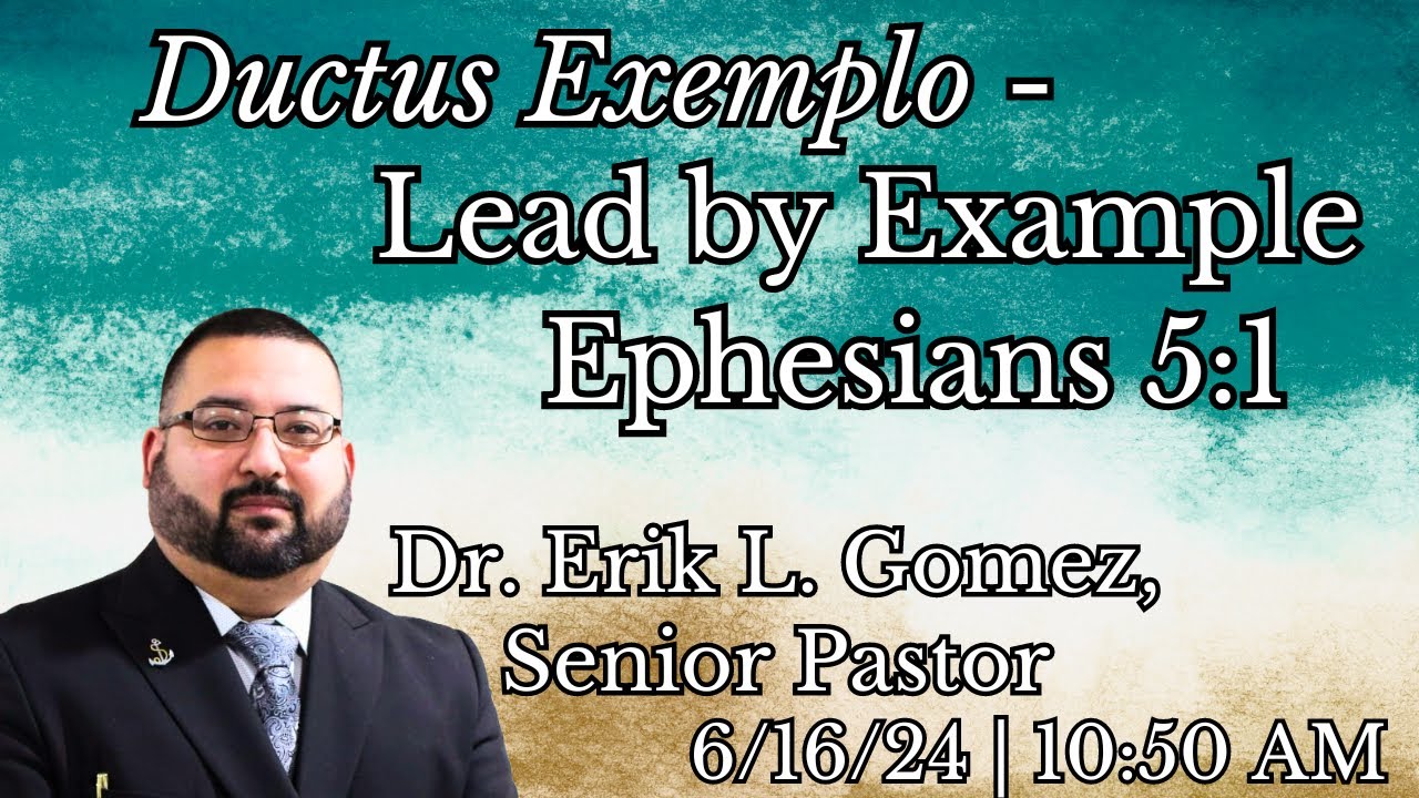 Ductus Exemplo - Lead by Example | Ephesians 5:1