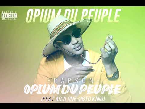 Papson feat ADJI one 2bto King opium du peuple