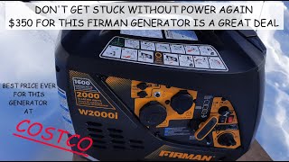BEST BANG FOR YOUR BUCK RIGHT NOW AT COSTCO; $350 FIRMAN 2000 WATT QUIET GENERATOR