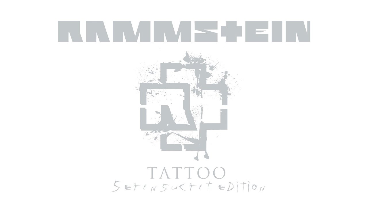 Rammstein - Tattoo [Sehnsucht edition]