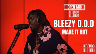 Bleezy D.O.D - Making It Hot | Open Mic @ Studio Of Legends