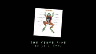 Video thumbnail of "The Verve Pipe - La La"