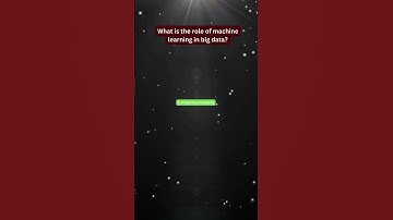 What is the role of machine learning in big data?