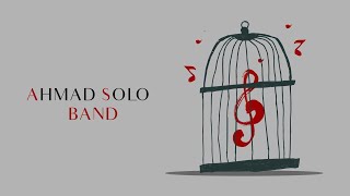 Ahmad Solo - Band | OFFICIAL TRACK احمد سلو - بند