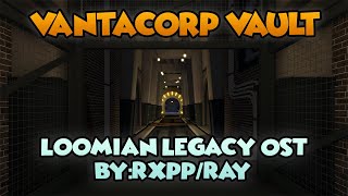 Vantacorp Vault - Loomian Legacy Ost Byrxppray