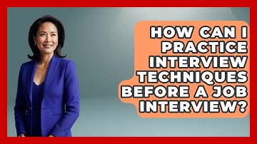 How Can I Practice Interview Techniques Before a Job Interview? | Job Interview Pro Skills News