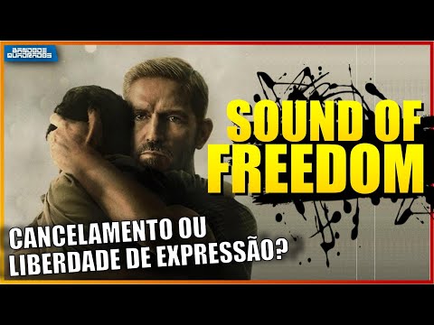 SOUND OF FREEDOM: A VERDADE POR TRÁS DA POLÊMICA