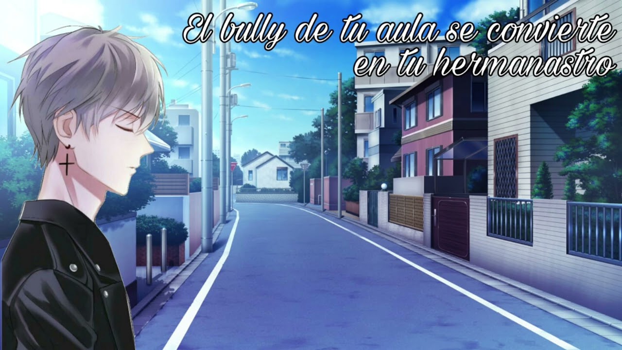 El bully de tu aula se convierte en tu hermanastro (Ep1) ~ASMR Roleplay(para chicas)