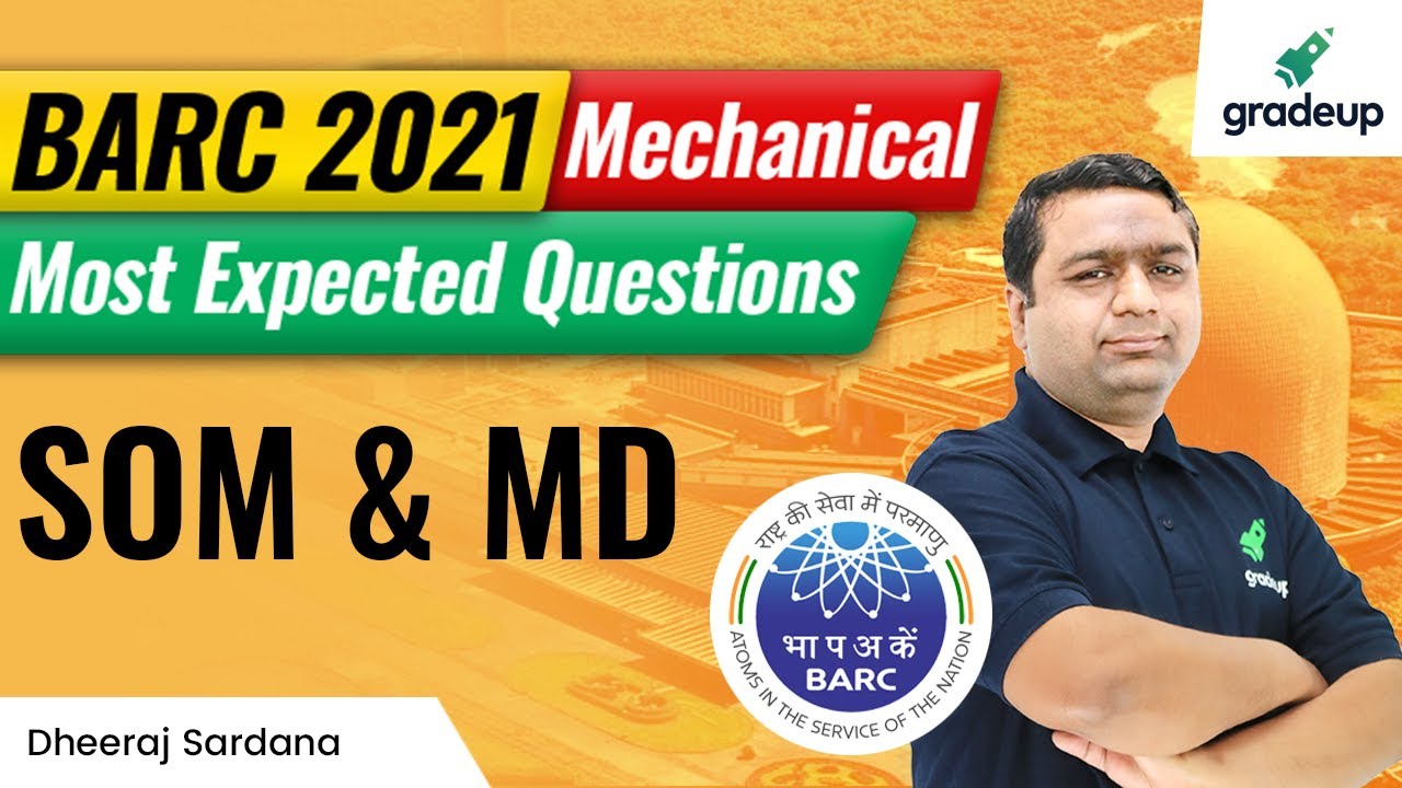 BARC 2021 Mechanical | Most Expected Questions | SOM & MD | Dheeraj sir ...