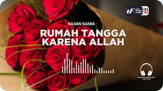 Rumah Tangga Karena Allah - Ust. Dr. Firanda Andirja M.A