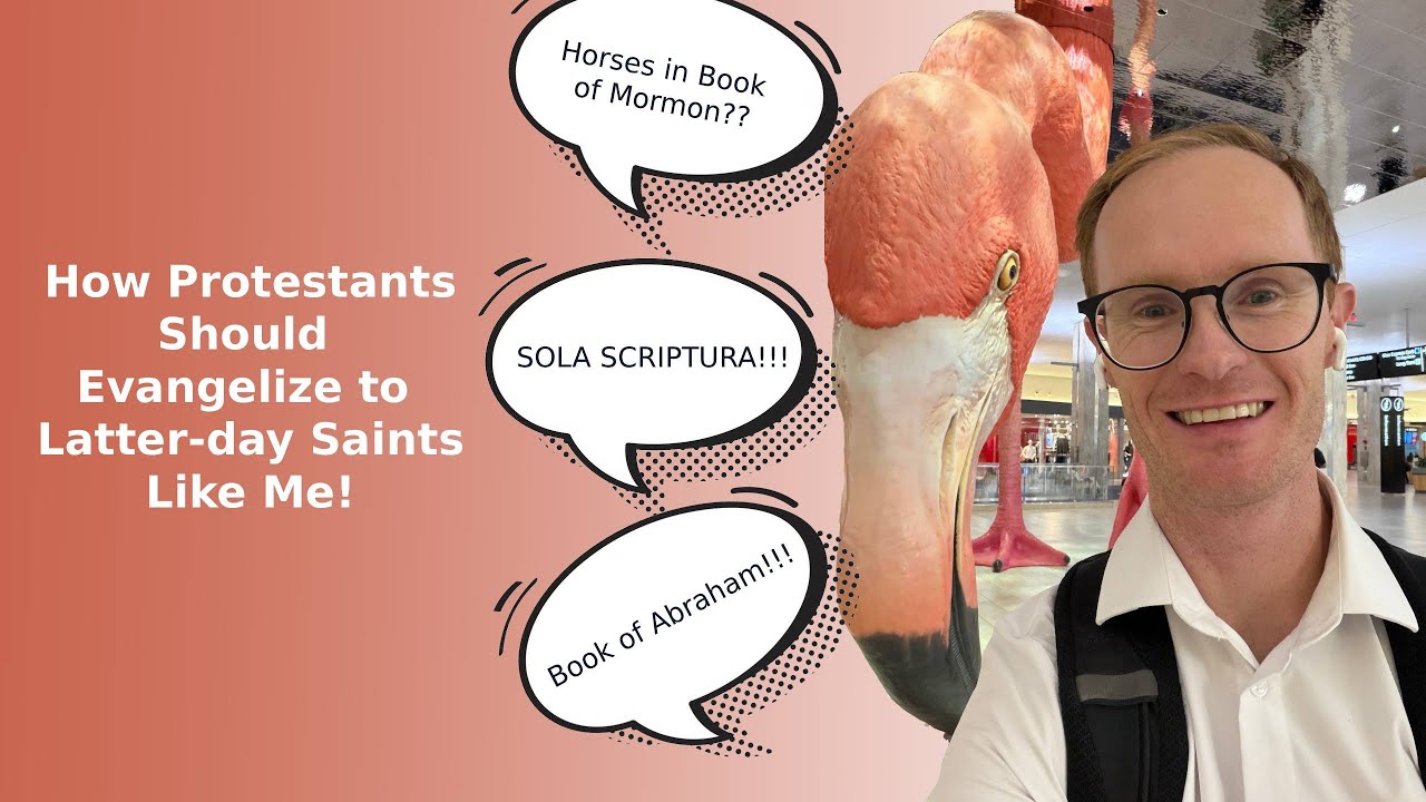 How Protestants Should Evangelize to Latter-day Saints (Mormons)