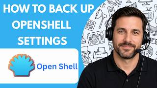 How to Back Up OpenShell Settings Full Guide 2026