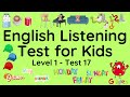 ESL - English Listening Test for Kids - Level One - Test 17
