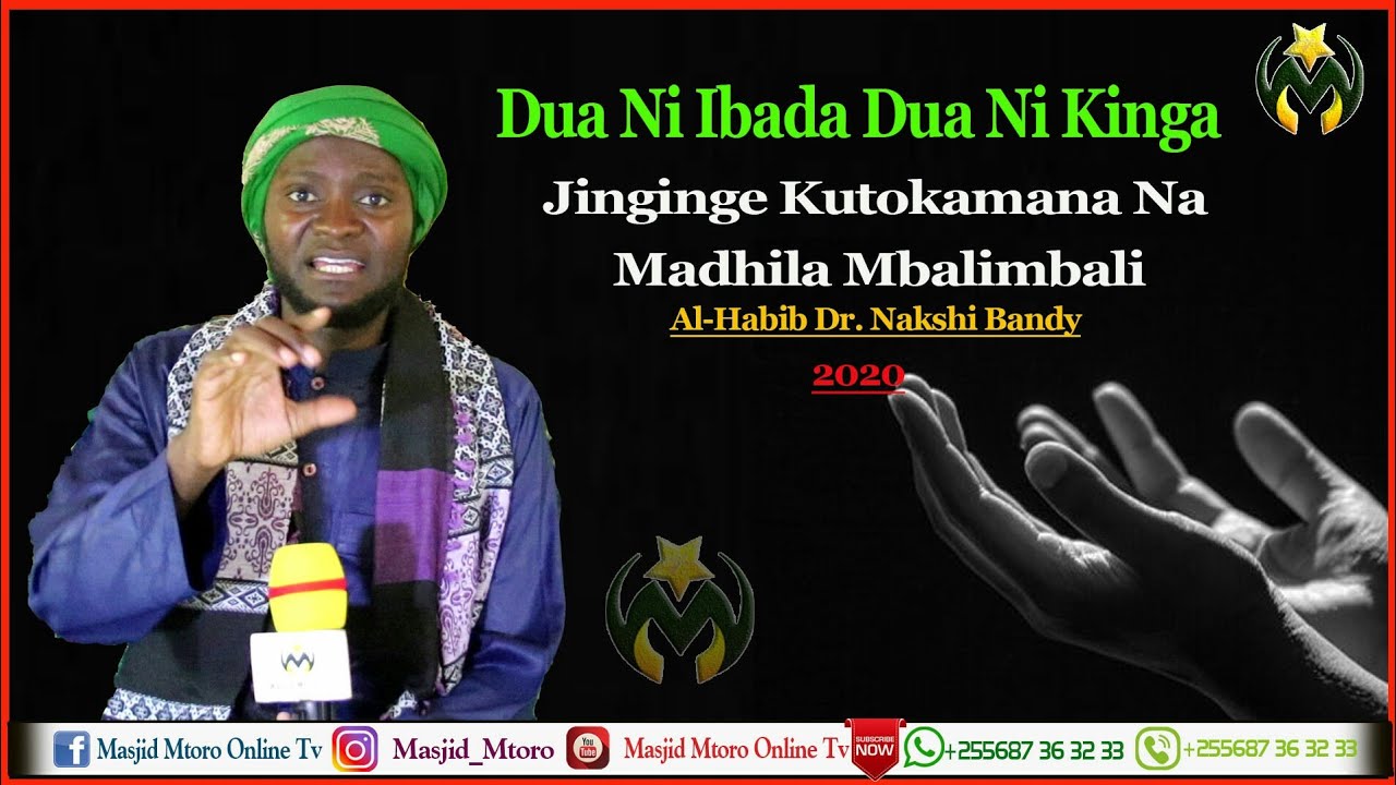 DUA NI IBADA | DUA NI KINGA | JIKINGE KUTOKAMANA NA MADHILA MBALIMBALI | Al-HABIB DR. NAKSHI BANDY