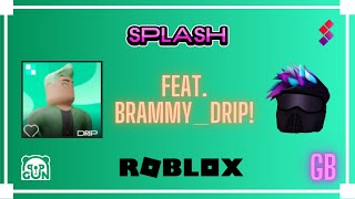 DRIP - Splash | Roblox MV (feat. brammy_drip)