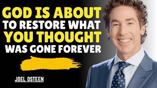 God Can Restore More Than What Was Taken || What You Lost Is Not Beyond God’s Reach || Joel Osteen#