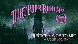 Watch Dirt Poor Robins Justice video