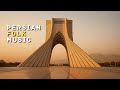 Traditional Tar & Santur | Authentic Persian Folk Instrumental Album