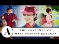 Emily Blunt On The Costumes of 'Mary Poppins Returns'