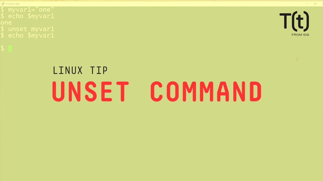 unset  Update New  How to use the unset command: 2-Minute Linux Tips