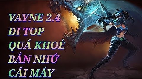 LMHT Tốc Chiến : Vayne Top Bắn Quá Khỏe Với Trang Bị Mới 2.4 Trong Liên Minh Tốc Chiến .