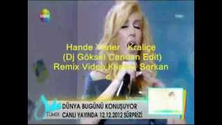 Hande Yener   Kraliçe (Dj Göksel Candan Edit) Remix Video ler ( Serkan c ) Resimi