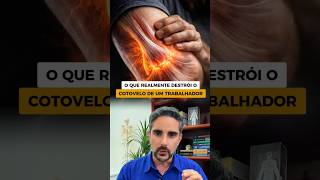 A Verdade Sobre a Dor no Cotovelo dos Trabalhadores!