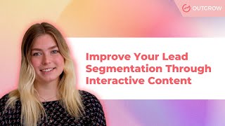 Improve Your Lead Segmentation Through Interactive Content : Interactive Content Course Academy