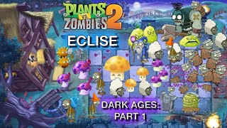 PvZ2: Project ECLISE beta 1.9: Dark Ages part 1   Secret Levels S-5 & S-6