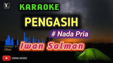 IWAN - PENGASIH ( KARAOKE) NADA PRIA