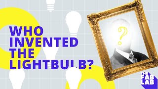 Who Invented The Lightbulb? | Black Inventors + Scientists In History |  THE FAB LAB